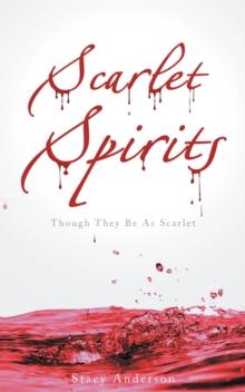 Scarlet Spirits : Though They Be as Scarlet