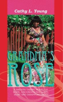 Grandma'S Rose : The Beginning of Christine's Life and Rose