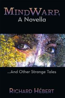 Mindwarp, a Novella : ...And Other Strange Tales