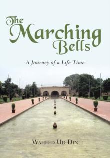 The Marching Bells : A Journey of a Life Time