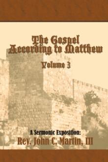 The Gospel According to Matthew Volume 3 : Volume 3