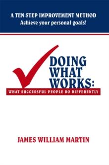 Doing What Works : What Successful People Do Differently