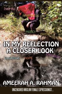 In My Reflection : A Closer Look