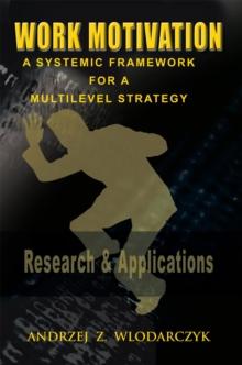 Work Motivation : A Systemic Framework for a Multilevel Strategy