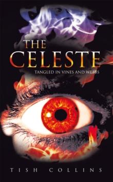 The Celeste : Tangled in Vines and Webbs