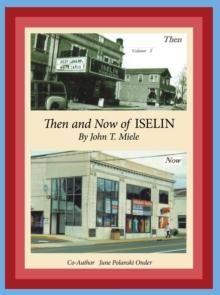 Then and Now of Iselin - Volume 2