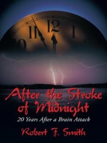 After the Stroke of Midnight : 20 Years After a Brain Attack