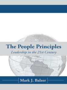 The People Principles : Leadership in the 21St Century