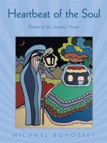 Heartbeat of the Soul : Poems of the Journey Home