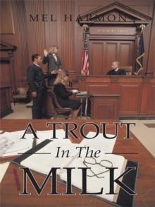 A Trout in the Milk : Profiles in Prosecution