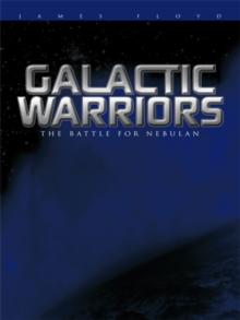 Galactic Warriors : The Battle for Nebulan