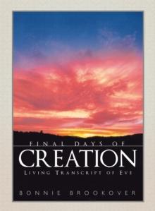 Final Days of Creation : Living Transcript of Eve