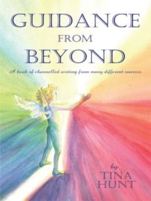 Guidance from Beyond : A Book of Channelled Writing from Many Different Sources