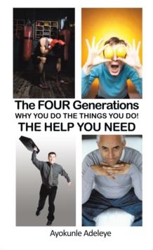 The Four Generations : Why You Do the Things You Do!