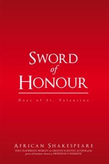 Sword of Honour : Days of St. Valentine.