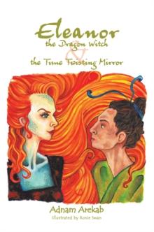 Eleanor the Dragon Witch & the Time Twisting Mirror