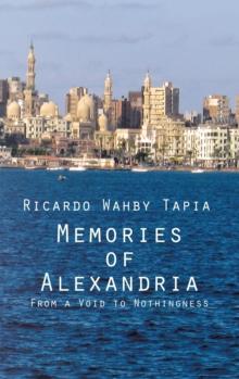 Memories of Alexandria : From a Void to Nothingness