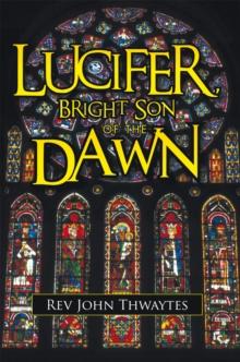 Lucifer, Bright Son of the Dawn