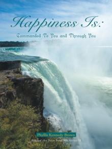 Happiness Is: Commanded to You and Through You