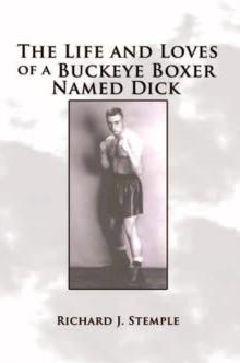 The Life and Loves of a Buckeye Boxer Named Dick