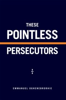 These Pointless Persecutors