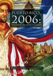 Puerto Rico, 2006: : Memoirs of a Writer in Puerto Rico