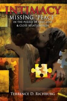 Intimacy: Missing ''Peace'' in the Puzzle of True Love & Close Relationships : Missing "Peace" in the Puzzle of True Love & Close Relationships