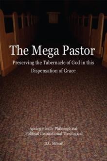 The Mega Pastor : A Boook for Preserving the Church