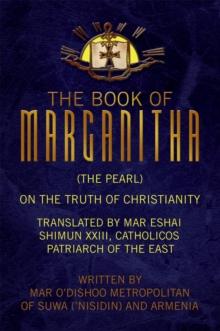 The Book of Marganitha (The Pearl) : On the Truth of Christianity