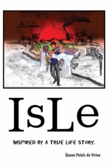 Isle : Inspired by a True Life Story.