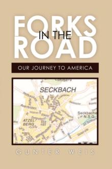 Forks in the Road : Our Journey to America