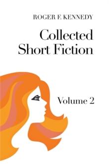 Collected Short Fiction : Volume 2