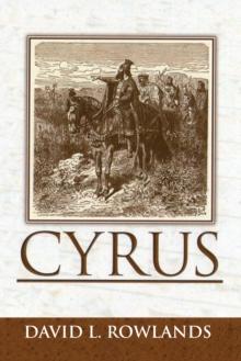 Cyrus : An Historical Novel