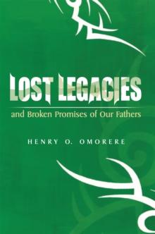 Lost Legacies : And Broken Promises of Our Fathers