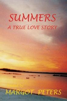 Summers : A True Love Story