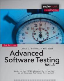 Advanced Software Testing - Vol. 3, 2nd Edition : Guide to the ISTQB Advanced Certification as an Advanced Technical Test Analyst