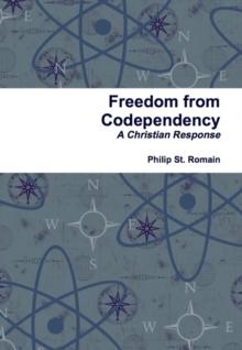 Freedom from Codependency: A Christian Response