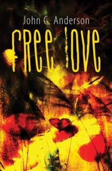 Free Love: Cultivating the Garden of Eden in America