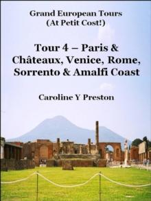 Grand Tours - Tour 4 - Paris & Chateaux, Venice, Rome, Sorrento & Amalfi Coast : Grand European Tours, #4