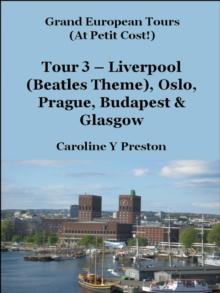 Grand Tours - Tour 3 - Liverpool (Beatles Theme), Oslo, Prague, Budapest & Glasgow : Grand European Tours, #3