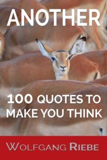 Another 100 Quotes To Make You Think