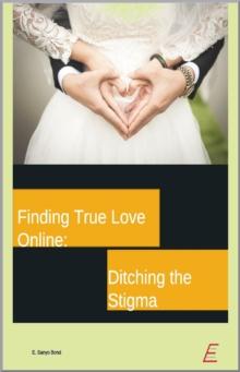 Finding True Love Online: Ditching the Stigma