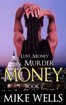 Lust, Money & Murder: Book 2, Money