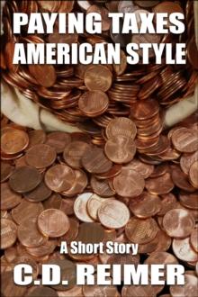 Paying Taxes, American Style (Short Story)