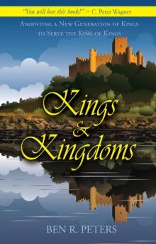 Kings and Kingdoms: Anointing a New Generation of Kings to Serve the King of Kings