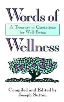 Words of Wellness: A Treasury of Quotations for Well-Being