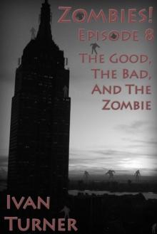 Zombies! Episode 8: The Good, the Bad, and the Zombie : Zombies!, #29