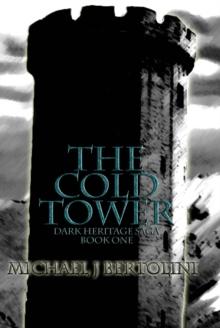 Cold Tower; Dark Heritage Saga I