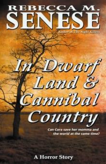 In Dwarf Land & Cannibal Country: A Horror Story