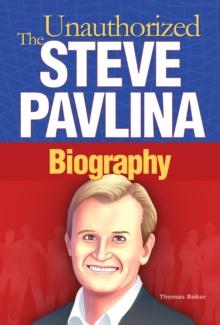 Steve Pavlina: The Unauthorized Biography